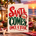 Santa Comes Once a Year – Funny Naughty Christmas Card